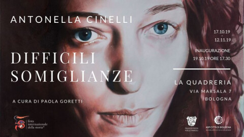17 ottobre - 12 novembre: Mostra "Difficili somiglianze" di Antonella Cinelli | Festa della Storia | Inaugurazione sabato 19 ottobre